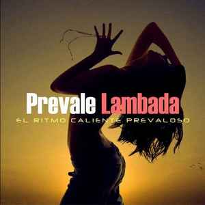 Prevale - Lambada (El Ritmo Caliente Prevaloso) album cover