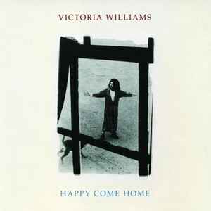 Victoria Williams - Happy Come Home album cover