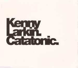 Kenny Larkin - Catatonic