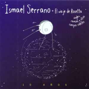 Portada de album Ismael Serrano - El Viaje De Rosetta - Singles, Rarezas Y Otros Cuerpos Celestes