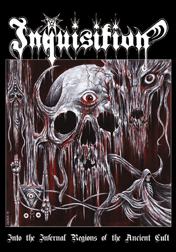 Inquisition – Into The Infernal Regions Of The Ancient Cult (2011