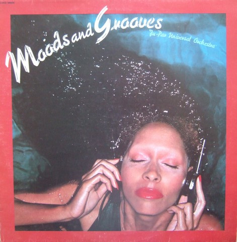 Ju-Par Universal Orchestra - Moods & Grooves | Releases | Discogs