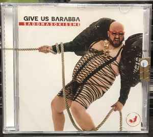 Give Us Barabba - Sadomasokissme album cover