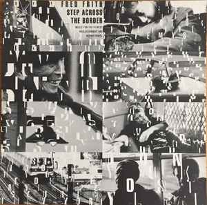 Fred Frith - Step Across The Border