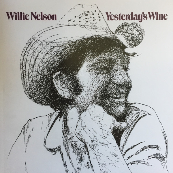 Willie Nelson - Yesterday's Wine | Releases | Discogs