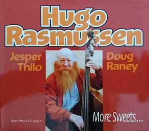 Hugo Rasmussen - More Sweets... album cover