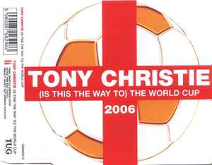 Tony Christie - (Is This The Way To) The World Cup album cover