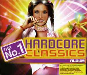 Various - The No.1 Hardcore Classics Album album cover