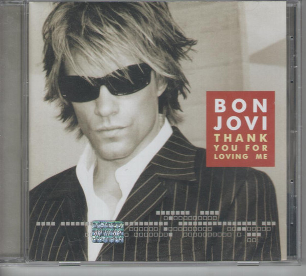 Bon Jovi - Thank You For Loving Me | Releases | Discogs