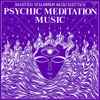 Master Wilburn Burchette - Psychic Meditation Music