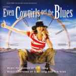 Cover of Music From The Motion Picture Soundtrack Even Cowgirls Get The Blues, 1993, CD