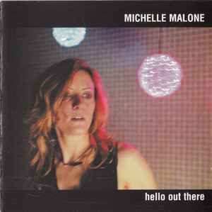 Michelle Malone - Hello Out There