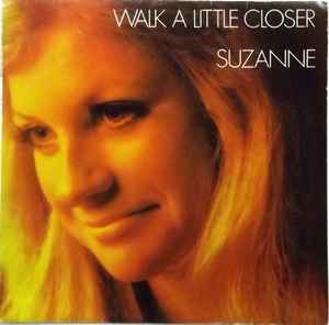 Suzanne Lynch - Walk A Little Closer album cover