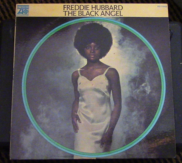 Freddie Hubbard – The Black Angel (1970, CTH - Terre Haute 
