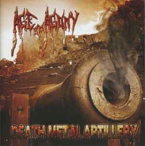 Death Metal Artillery - Age Of Agony