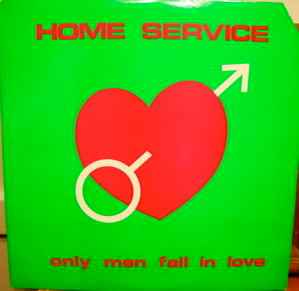 Home Service (2) - Only Men Fall In Love album cover