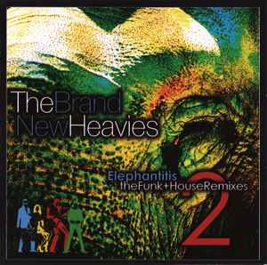 The Brand New Heavies - Elephantitis - The Funk And House Remixes 2