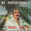 Michel Martine - Ma Proportionnelle