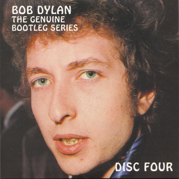 Bob Dylan – The Genuine Bootleg Series Disc Four (CD) - Discogs