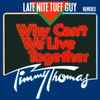 Timmy Thomas - Why Can't We Live Together (Late Nite Tuff Guy Remixes)