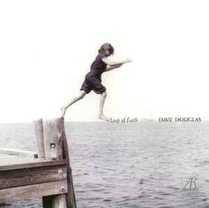 Leap Of Faith - Dave Douglas