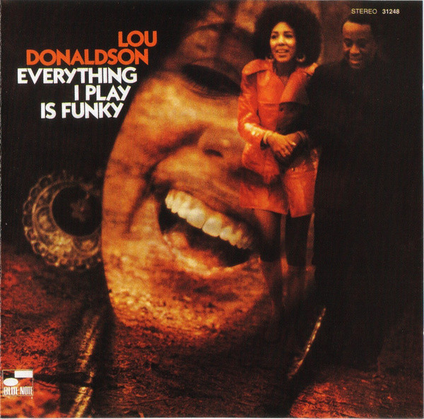 Lou Donaldson - Everything I Play Is Funky | Releases | Discogs