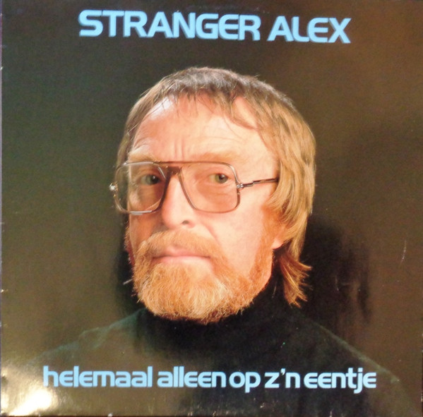 ladda ner album Stranger Alex - Helemaal Alleen Op Zn Eentje
