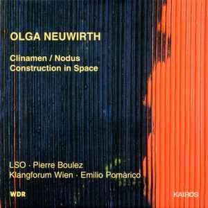 Olga Neuwirth - Clinamen / Nodus - Construction In Space
