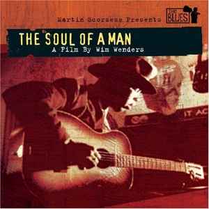 Martin Scorsese Presents The Blues - The Soul Of A Man - Various