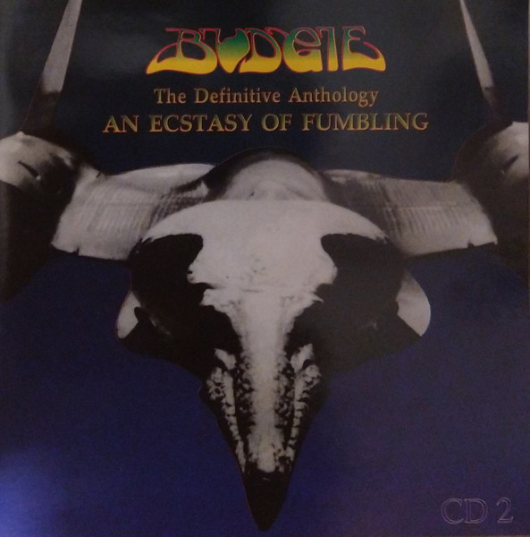 Budgie – The Definitive Anthology: An Ecstasy Of Fumbling (1996 