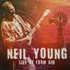 Neil Young - Live At Farm Aid