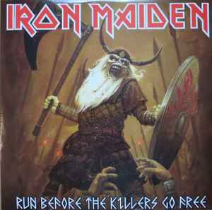 Iron Maiden - Run Before The Killers Go Free album cover