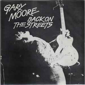 Gary Moore - Back On The Streets | Releases | Discogs