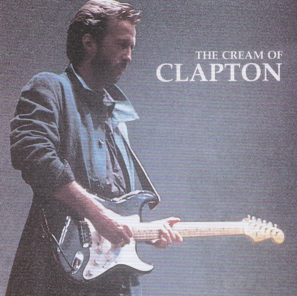 Eric Clapton – The Cream Of Clapton (2006, CD) - Discogs