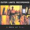 Outer Limits Recordings - I Need My T.V.