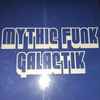 Various - Mythic Funk Galactik