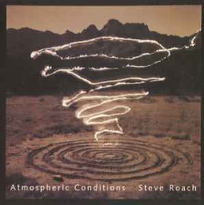 Atmospheric Conditions - Steve Roach