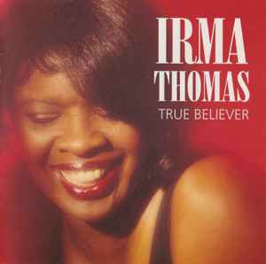 Irma Thomas - True Believer album cover