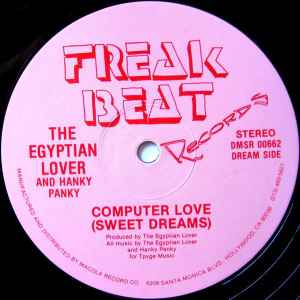 Egyptian Lover - Computer Love (Sweet Dreams) / And My Beat Goes Boom