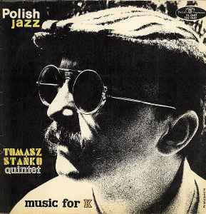 Tomasz Stańko Quintet - Music For K album cover
