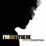 Cover of I'm Not There (Original Soundtrack) (Bonus Track Version), 2007-10-30, File