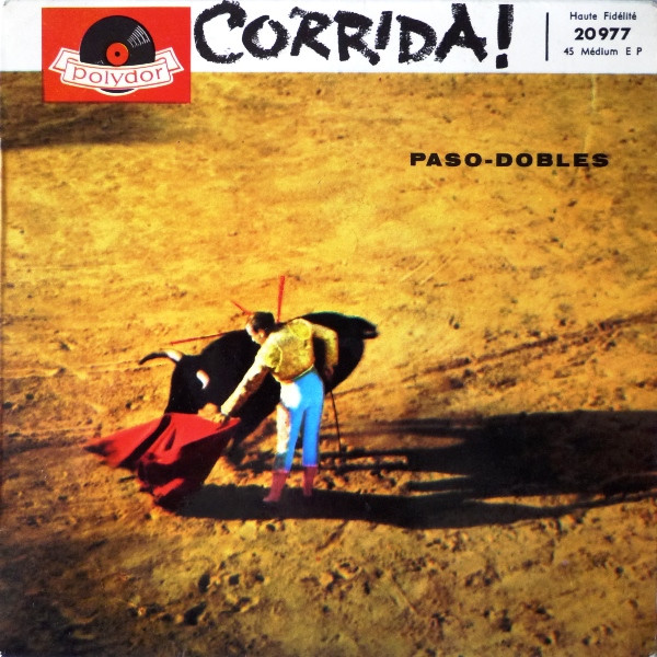 Album herunterladen Orchestre De La Plaza De Toros De Madrid Sous La Direction Du Commandant Manuel G De Arriba - Corrida Paso dobles