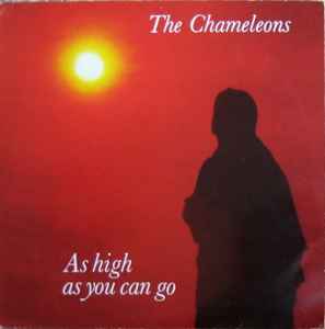 The Chameleons - As High As You Can Go