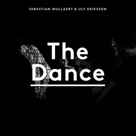 Sebastian Mullaert & Ulf Eriksson - The Dance | Releases | Discogs