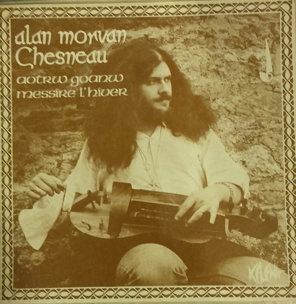 Album herunterladen Alan Morvan Chesneau - Messire Lhiver Aotrw Goanw