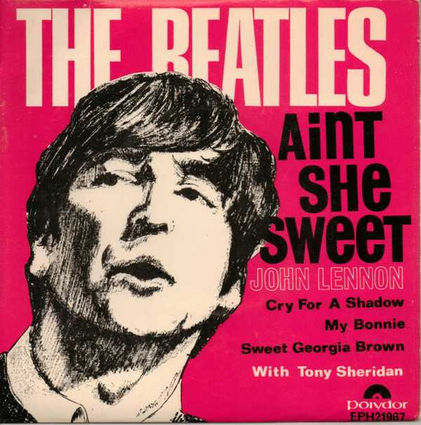 The Beatles With Tony Sheridan - Ain't She Sweet | Releases | Discogs