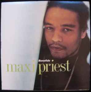 Maxi Priest – Bonafide (1990, Vinyl) - Discogs