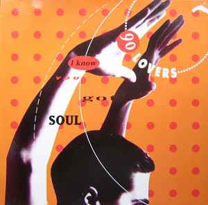 90 Lovers - I Know You Got Soul album cover