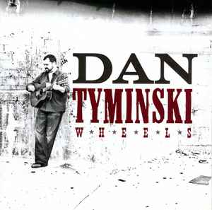 Wheels - Dan Tyminski