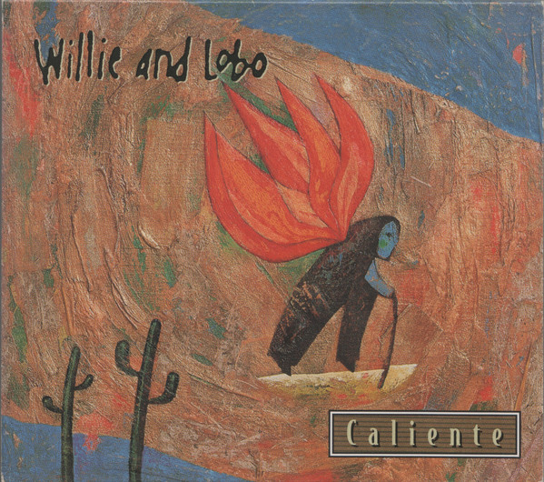 Willie & Lobo – Caliente (1997, CD) - Discogs